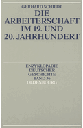 Die Arbeiterschaft im 19. und 20. Jahrhundert