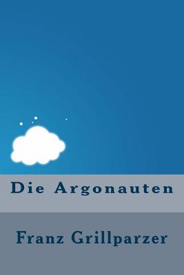 Die Argonauten - Grillparzer, Franz