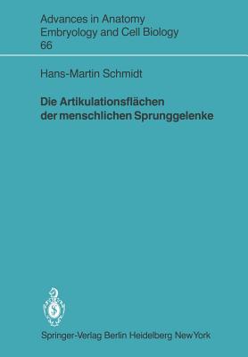 Die Artikulationsflchen Der Menschlichen Sprunggelenke - Schmidt, Hans-Martin, M.D