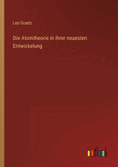 Die Atomtheorie in Ihrer Neuesten Entwickelung