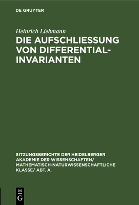 Die Aufschlie?ung Von Differentialinvarianten - Liebmann, Heinrich