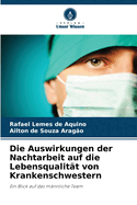 Die Auswirkungen der Nachtarbeit auf die Lebensqualit?t von Krankenschwestern