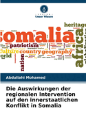 Die Auswirkungen der regionalen Intervention auf den innerstaatlichen Konflikt in Somalia