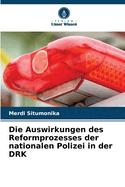 Die Auswirkungen des Reformprozesses der nationalen Polizei in der DRK