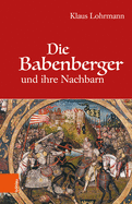 Die Babenberger Und Ihre Nachbarn