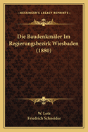 Die Baudenkmaler Im Regierungsbezirk Wiesbaden (1880)