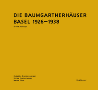 Die Baumgartnerhuser: Basel 1926-1938