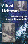 Die Bedeutung der Amateur-Photographie