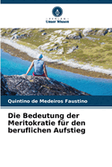 Die Bedeutung der Meritokratie f?r den beruflichen Aufstieg