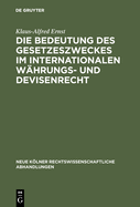 Die Bedeutung Des Gesetzeszweckes Im Internationalen Wahrungs- Und Devisenrecht