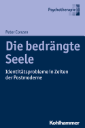 Die Bedrangte Seele: Identitatsprobleme in Zeiten Der Verunsicherung