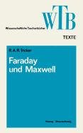 Die Beitrage Von Faraday Und Maxwell Zur Elektrodynamik