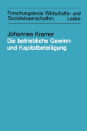 Die Betriebliche Gewinn- Und Kapitalbeteiligung: ALS Grundlage Einer Vermgenspolitischen Lsung. Dargestellt Am Beispiel Des Pieroth-Modells