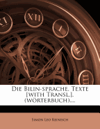 Die Bilin-Sprache. Texte [with Transl.]. (Wrterbuch)