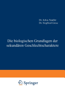 Die Biologischen Grundlagen Der Sekundren Geschlechtscharaktere