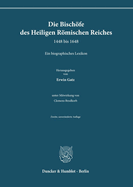 Die Bischofe Des Heiligen Romischen Reiches 1448 Bis 1648: Ein Biographisches Lexikon. Zweite, Unveranderte Auflage
