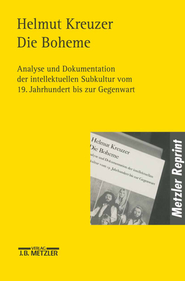 Die Boheme: Analyse Und Dokumentation Der Intellektuellen Subkultur Vom 19. Jahrhundert Bis Zur Gegenwart - Kreuzer, Helmut