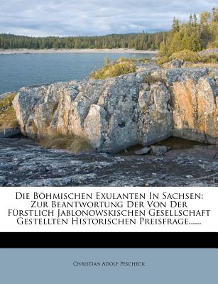 Die Bohmischen Exulanten in Sachsen - Pescheck, Christian Adolf