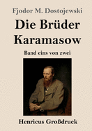 Die Br?der Karamasow (Gro?druck): Band eins von zwei