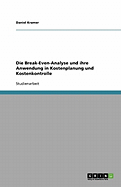 Die Break-Even-Analyse Und Ihre Anwendung in Kostenplanung Und Kostenkontrolle