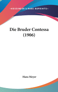 Die Bruder Contessa (1906)