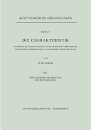 Die Charakteristik / Philologische Bearbeitung Der Bezeugungen: Untersuchungen Zu Einer Altagyptischen Sprechsitte Und Ihren Auspragungen...