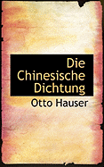 Die Chinesische Dichtung