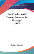 Die Condictio OB Causam Datorum Bei Vertragen (1895)