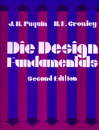 Die Design Fundamentals - Paquin, J R, and Crowley, Robert E