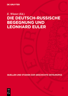 Die deutsch-russische Begegnung und Leonhard Euler