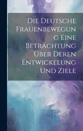 Die Deutsche Frauenbewegung Eine Betrachtung ber Deren Entwickelung und Ziele