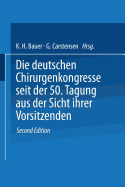 Die Deutschen Chirurgenkongresse Seit Der 50. Tagung Aus Der Sicht Ihrer Vorsitzenden: Aus Anla Der 75. Tagung