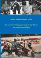 Die deutschen Eishockey-Lnderspiele der Mnner und Frauen (einschl. DDR)