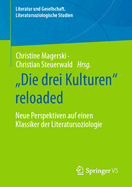 Die drei Kulturen" reloaded: Neue Perspektiven auf einen Klassiker der Literatursoziologie