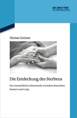 Die Entdeckung des Sterbens - Greiner, Florian