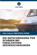 Die Entschdigung Fr Schden Bei Fakultativen Seeversicherungen