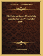 Die Entschadigung Unschuldig Verurteilter Und Verhafteter (1891)