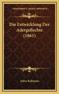 Die Entwicklung Der Adergeflechte (1861)