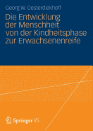 Die Entwicklung Der Menschheit Von Der Kindheitsphase Zur Erwachsenenreife