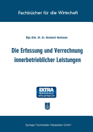 Die Erfassung Und Verrechnung Innerbetrieblicher Leistungen - Hartmann, Bernhard