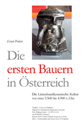 Die ersten Bauern in sterreich: Die Linienbandkeramische Kultur von etwa 5.500 bis 4.900 v. Chr.