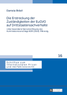 Die Erstreckung der Zustaendigkeiten der EuGVO auf Drittstaatensachverhalte: Unter besonderer Beruecksichtigung des Kommissionsvorschlags KOM (2010) 748 endg.