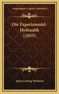 Die Experimental-Hydraulik (1855)
