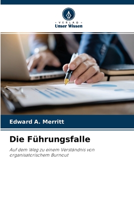 Die F?hrungsfalle - Merritt, Edward a