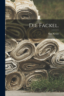 Die Fackel.