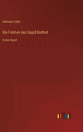 Die Fahrten des Sajjid Batthal: Erster Band