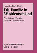 Die Familie in Westdeutschland: Stabilitt Und Wandel Familialer Lebensformen