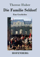 Die Familie Seldorf: Eine Geschichte