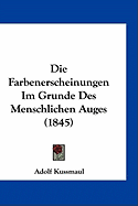 Die Farbenerscheinungen Im Grunde Des Menschlichen Auges (1845)