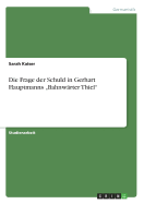 Die Frage der Schuld in Gerhart Hauptmanns "Bahnw?rter Thiel"